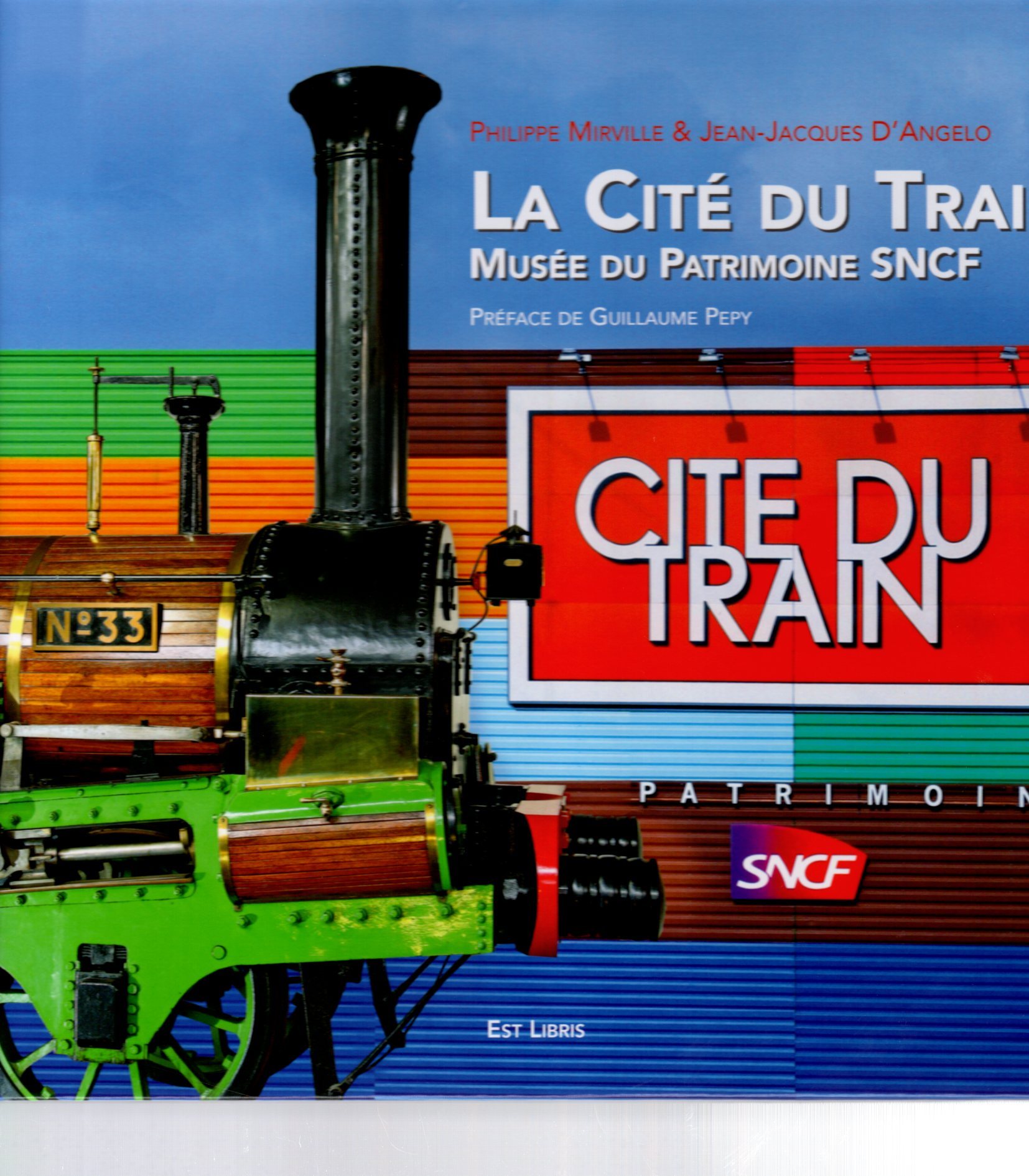 LA CITE DU TRAIN - MUSEE DU PATRIMOINE SNCF