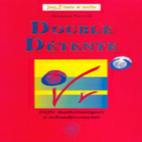 DOUBLE DETENTE