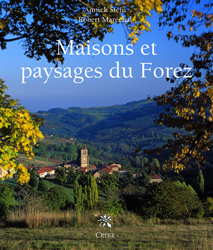 Maisons et paysages du forez