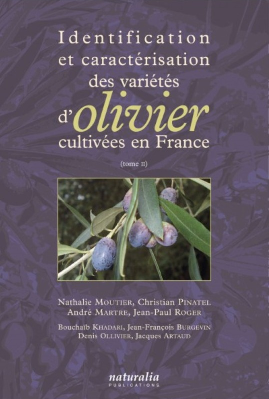 Identification et caractérisation des variétés oliviers cultivées en France Tome II