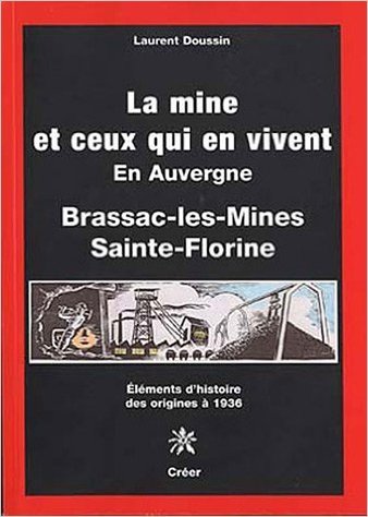 La mine et ceux qui en vivent en auvergne brassac-les-mines sainte-florine