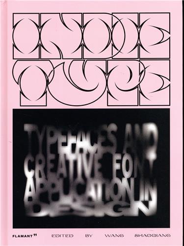 Indie Type - Typefaces and Creative Font Application in Design /anglais