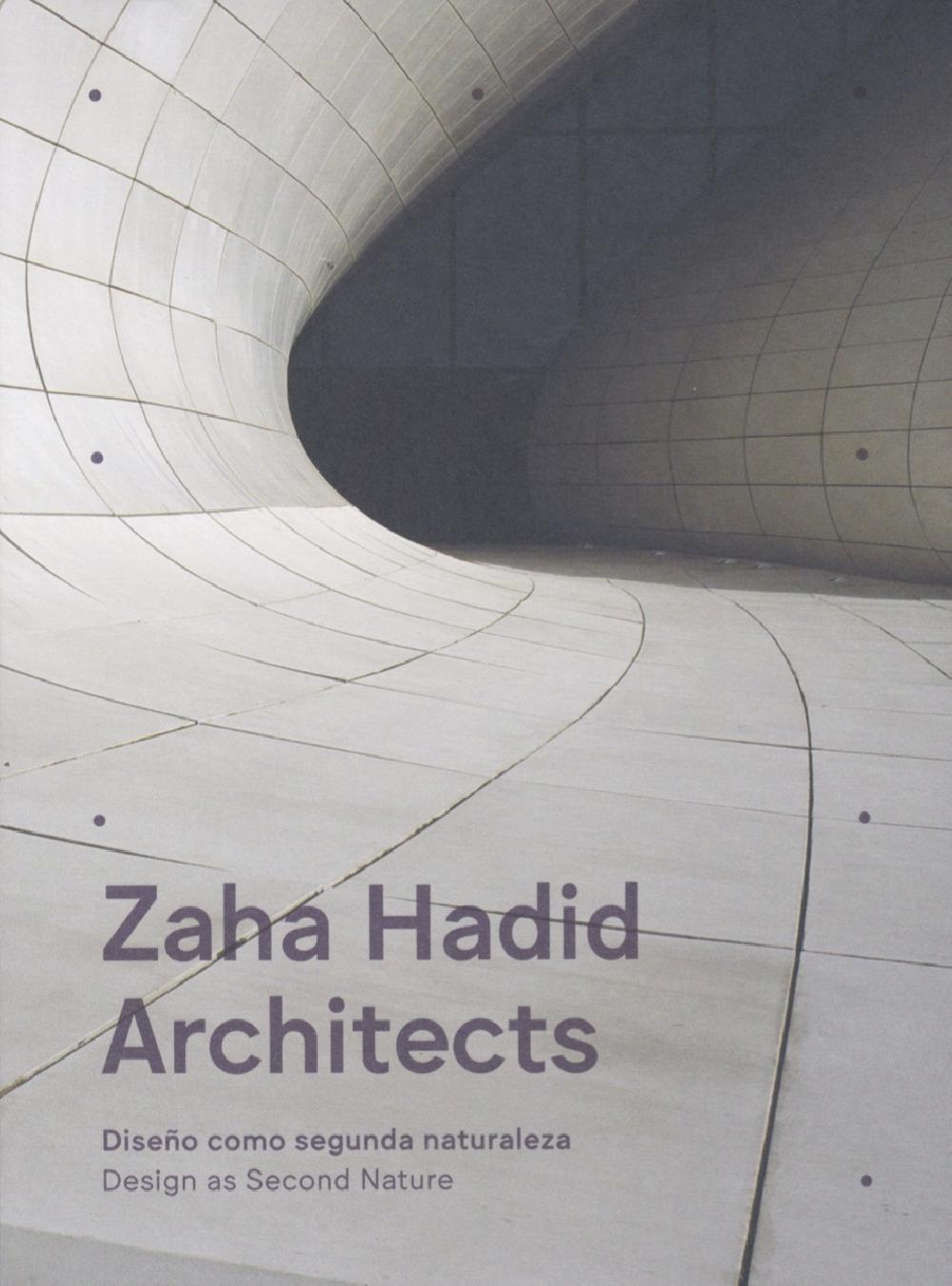 Zaha Hadid Design as a Second Nature /ANGLAIS/ESPAGNOL