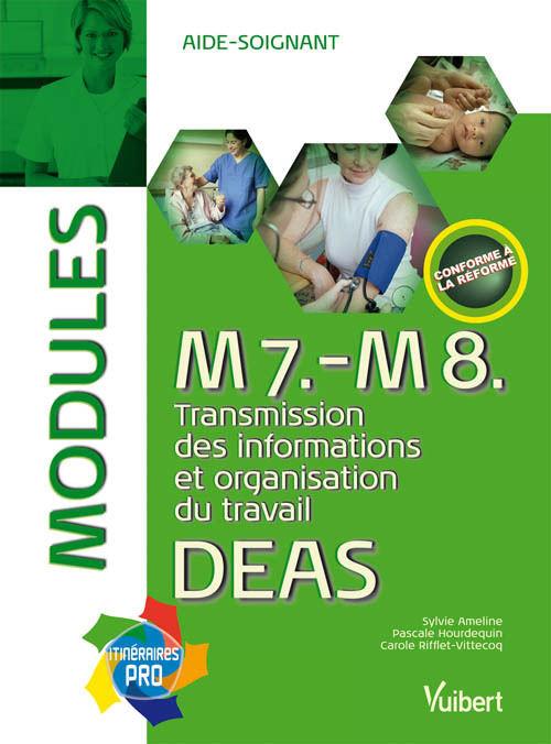 Formation DEAS - M7 et M8 Transmisson des informations, organisation du travail - Itinéraires pro - Modules