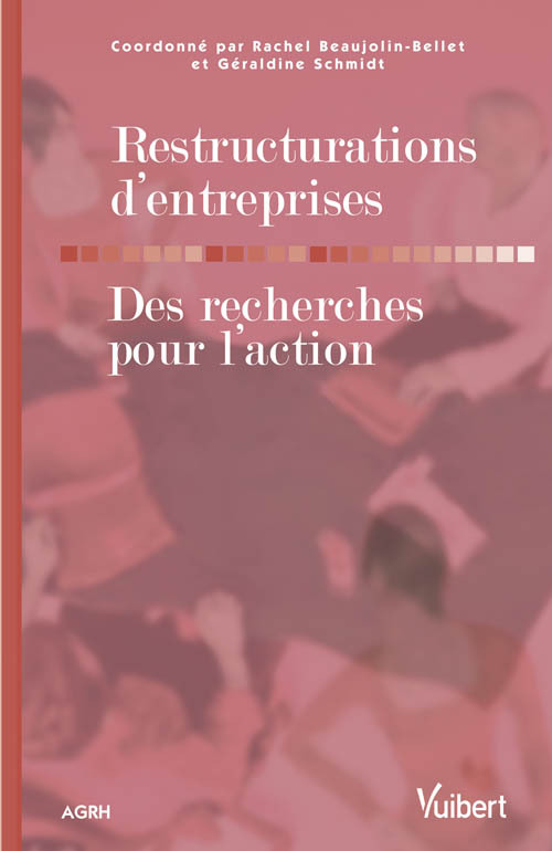 Restructurations d'entreprises. Des recherches pour l'action