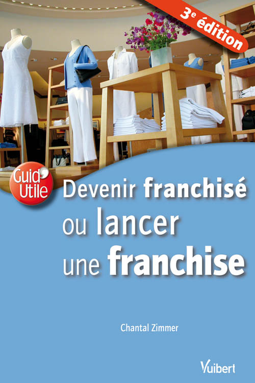 Devenir franchisé ou lancer une franchise