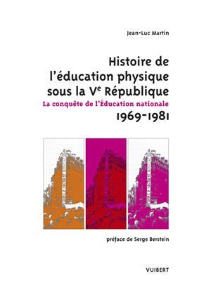 Histoire de l'éducation physique sous la Ve République. La conquête de l'éducation nationale
