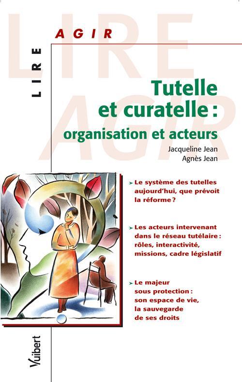 Tutelle et curatelle : organisation et acteurs