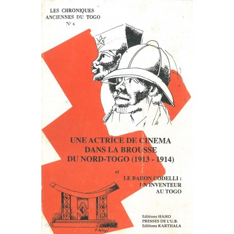 Une actrice de cinéma dans la brousse du Nord Togo (1913-1914)