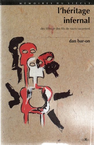 L'héritage infernal - des filles et des fils de nazis racontent
