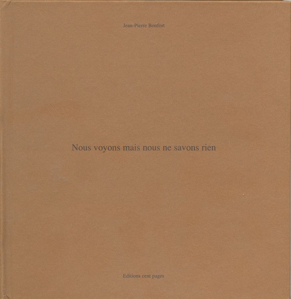 Nous voyons mais nous ne savons rien