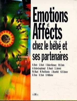 Émotions et affects chez le bébé et ses partenaires