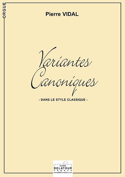 VARIANTES CANONIQUES DANS LE STYLE CLASSIQUE POUR ORGUE