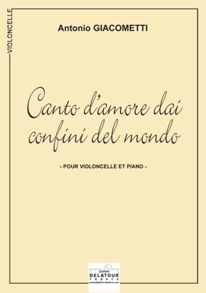 CANTO D'AMORE DAI CONFI NI DEL MONDO POUR VIOLONCELLE ET PIANO