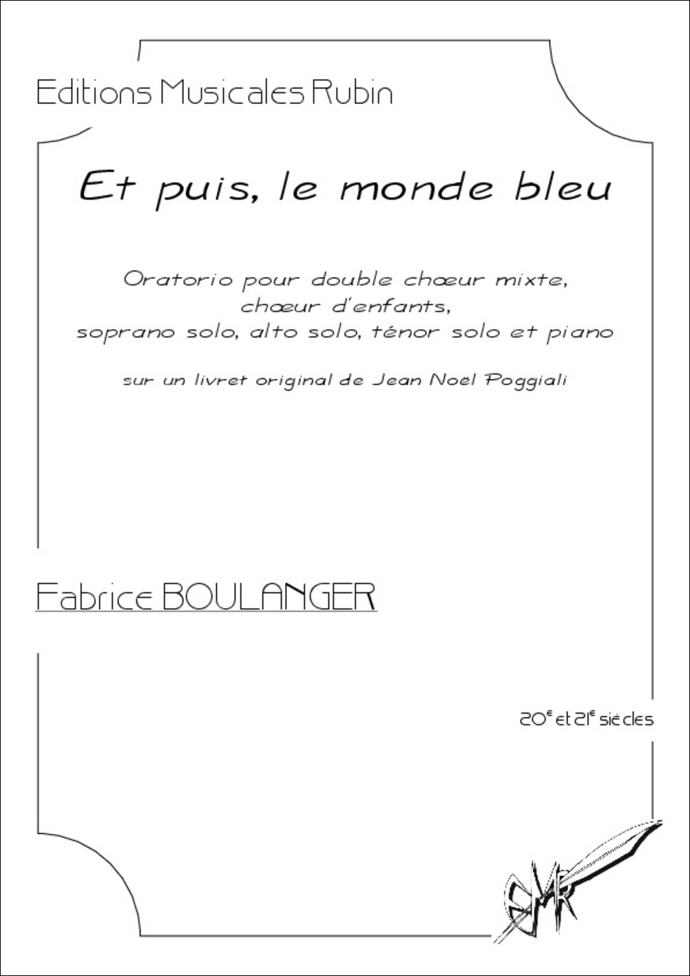 Et puis, le monde bleu