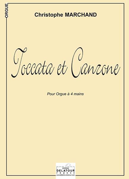 TOCCATA ET CANZONE POUR ORGUE A 4 MAINS