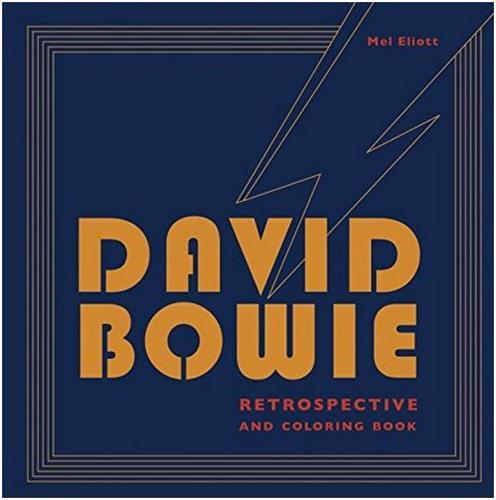 David Bowie Retrospective and Coloring Book /anglais