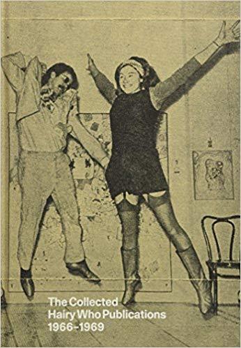 Collected Hairy Who Publications 1966-69 /anglais