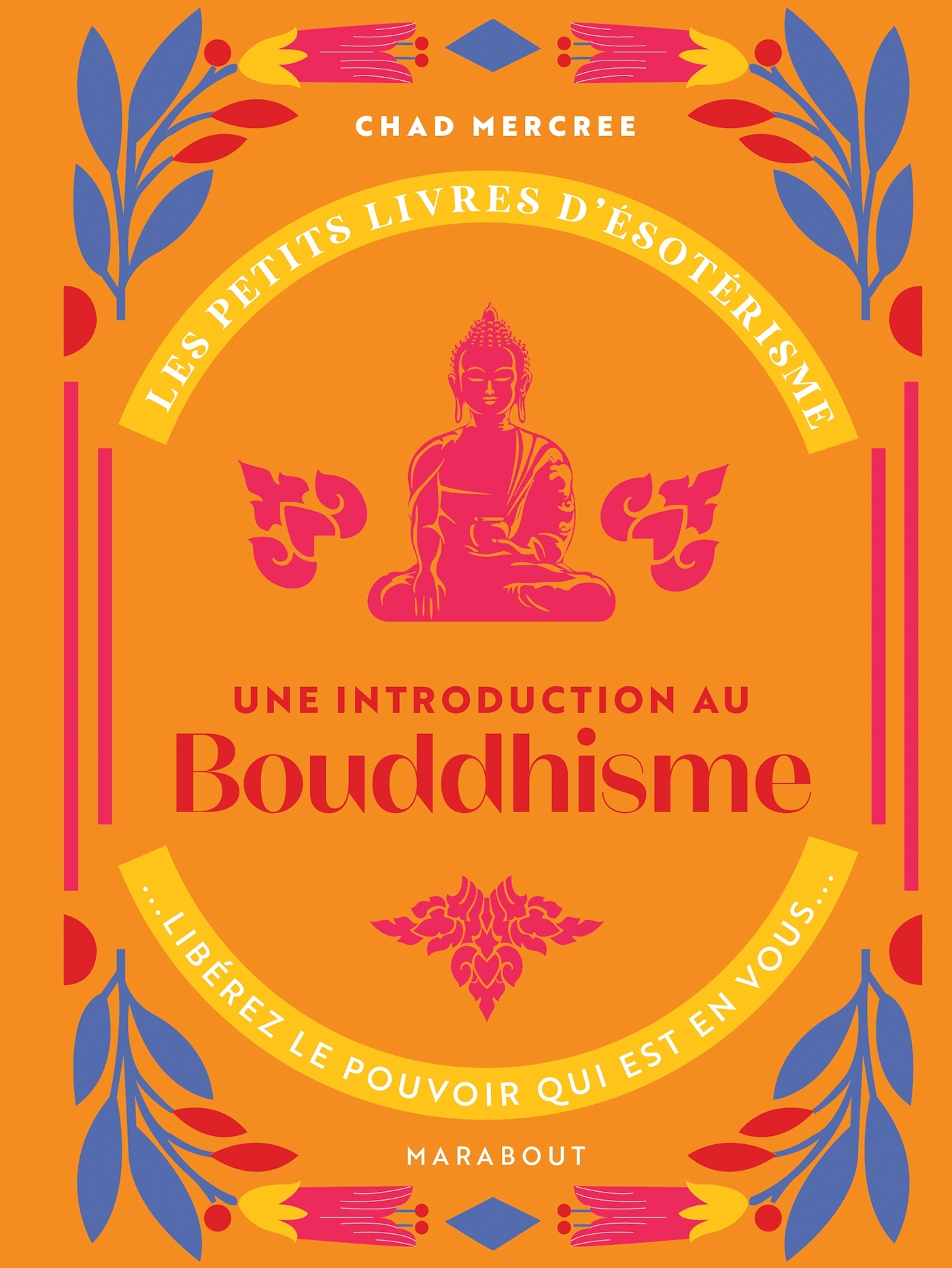 Les petits livres d'ésotérisme : Introduction à la pensée de Bouddha