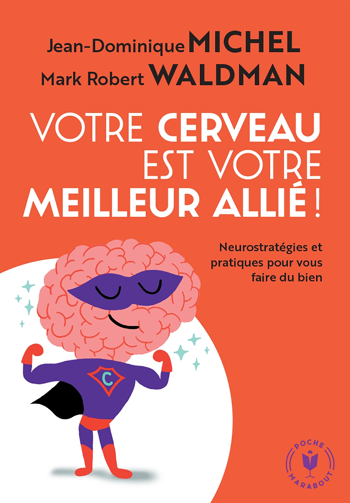 Votre cerveau est votre meilleur allié