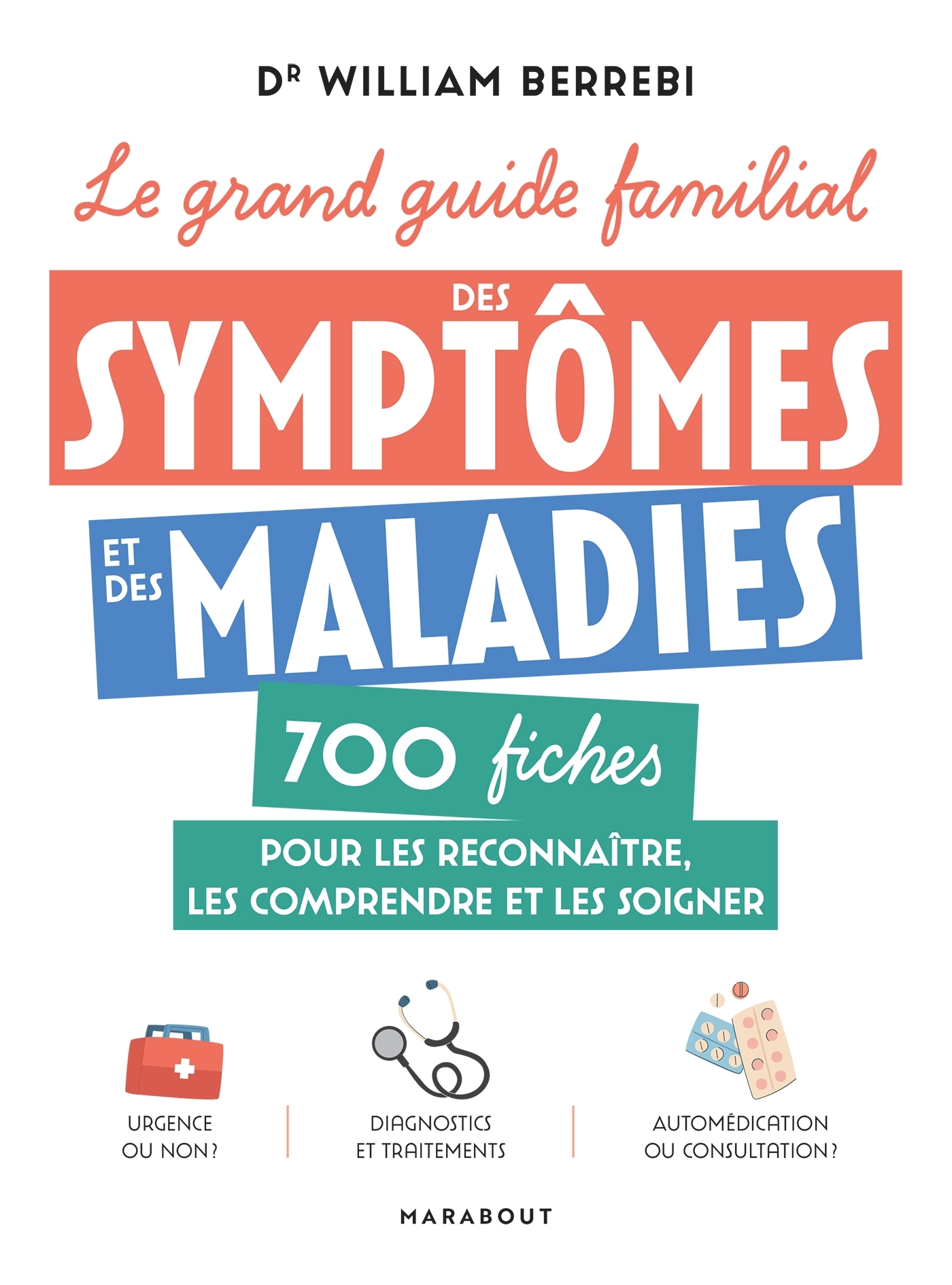 Le grand guide familial des symptômes et des maladies