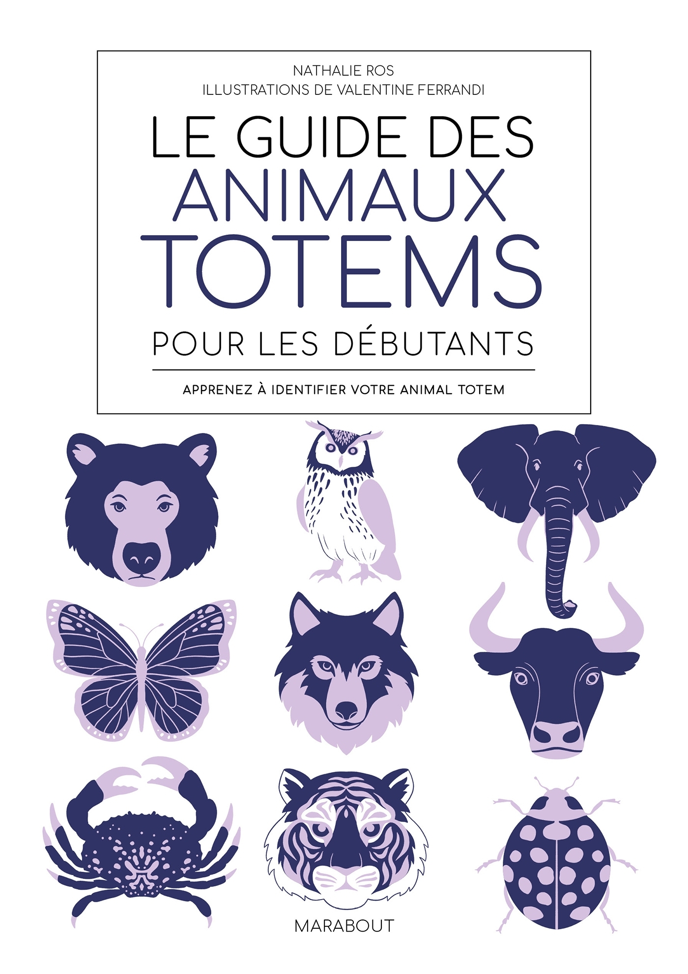 Le guide des animaux totem pour les débutants