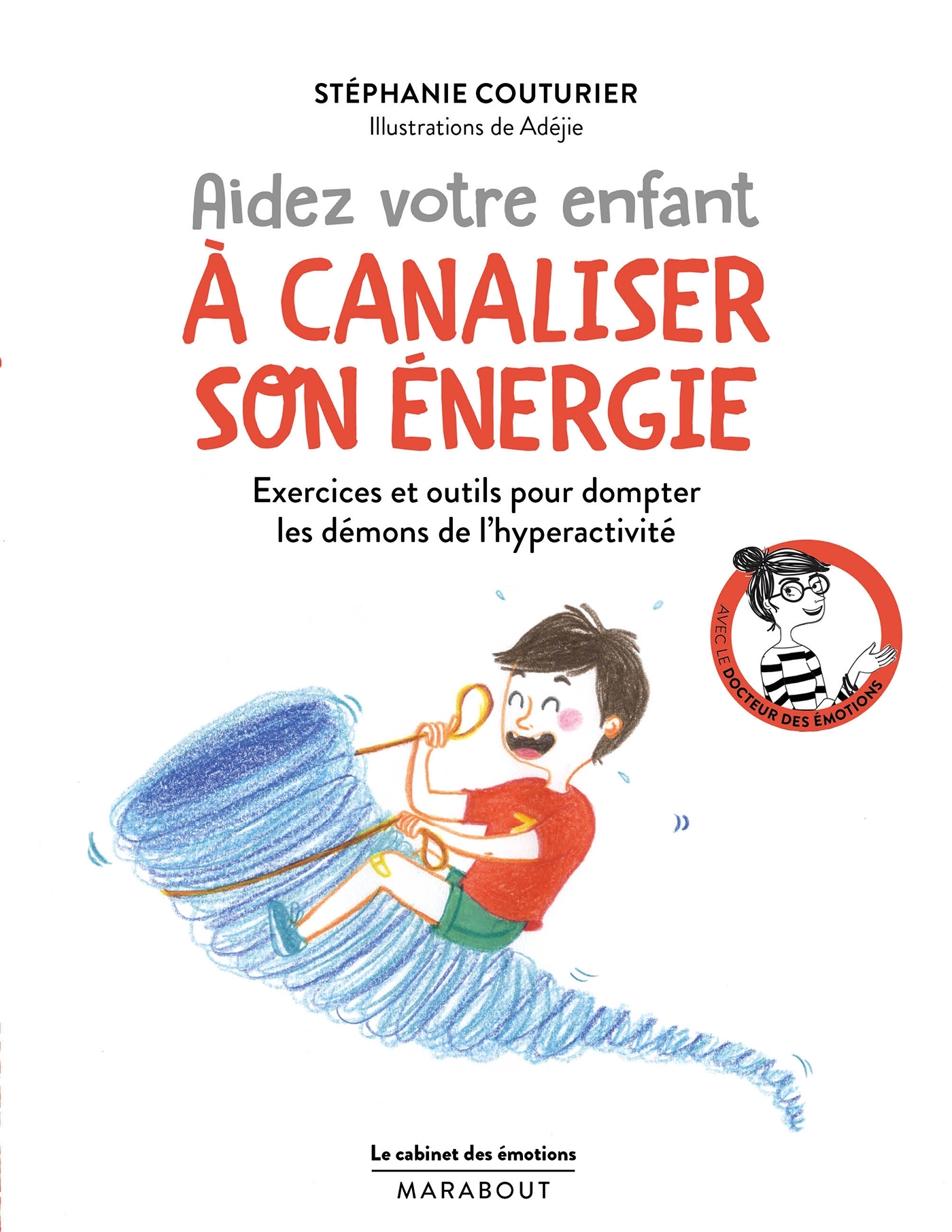 Le cabinet des émotions : Aider votre enfant à canaliser son énergie