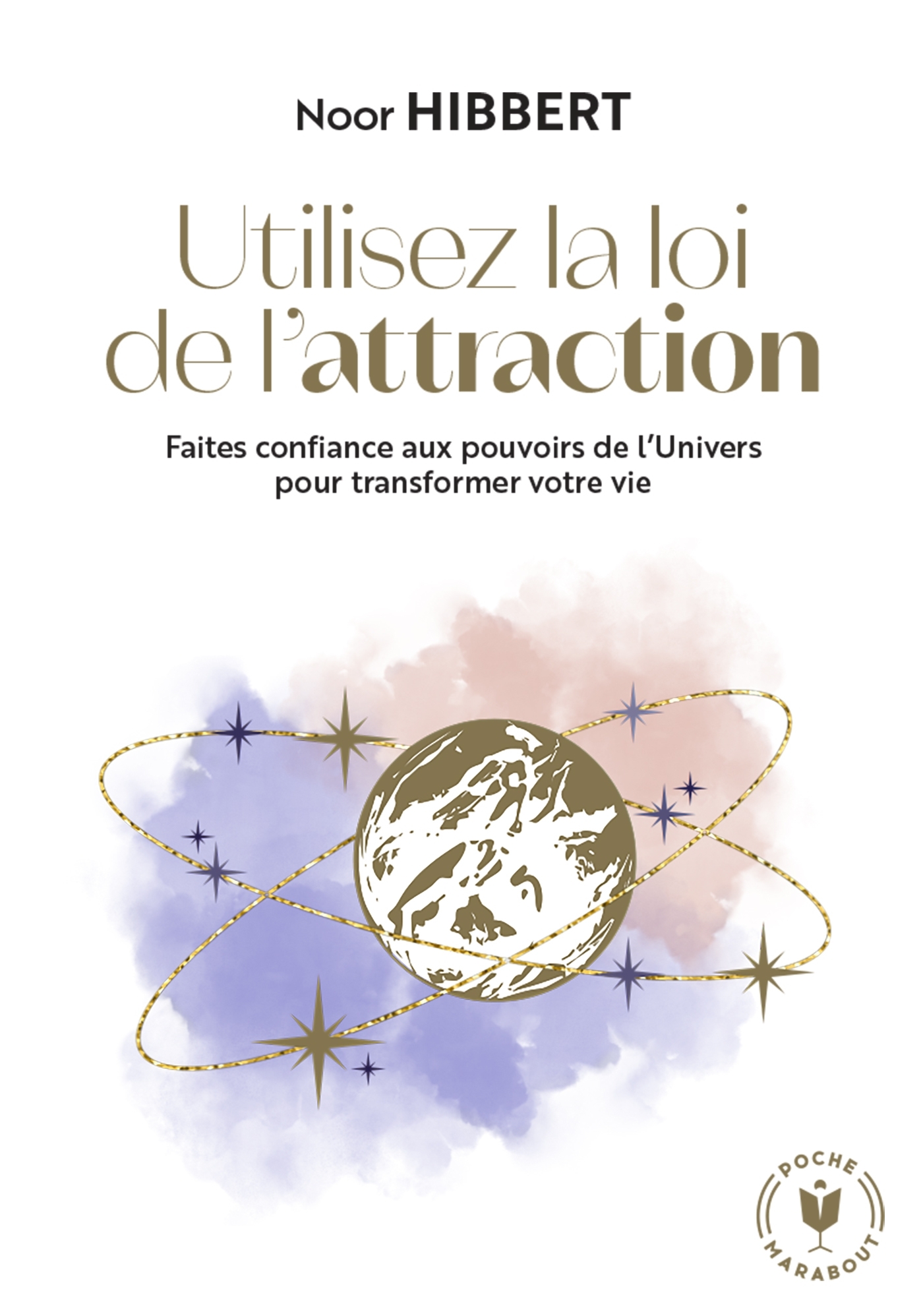 Utilisez la loi de l'attraction