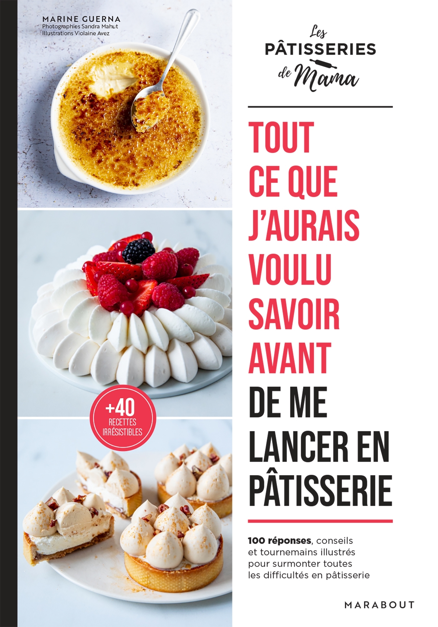 Tout ce que j'aurais voulu savoir avant de me lancer en pâtisserie