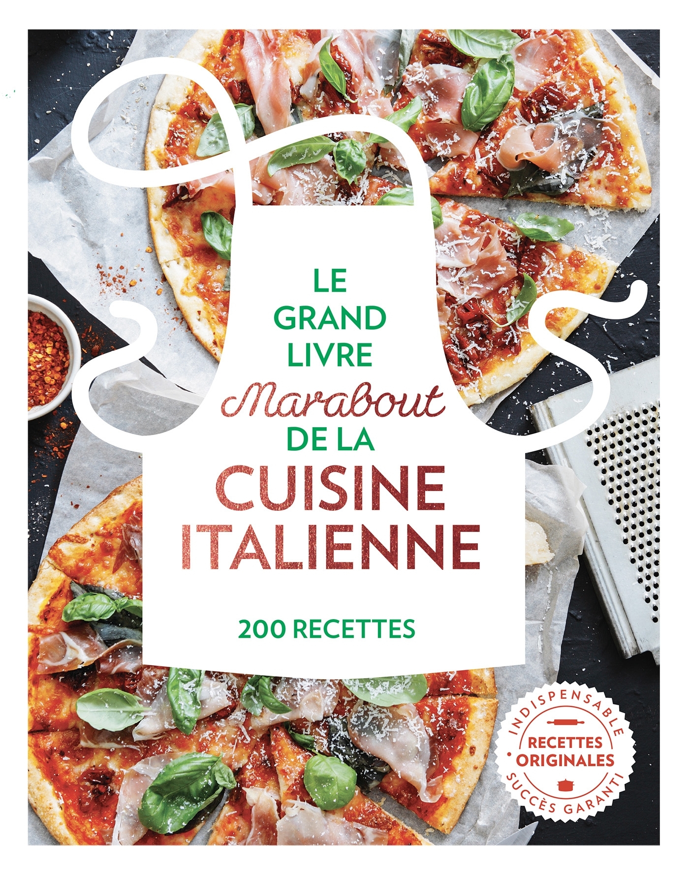 LE GRAND LIVRE MARABOUT DE LA CUISINE ITALIENNE