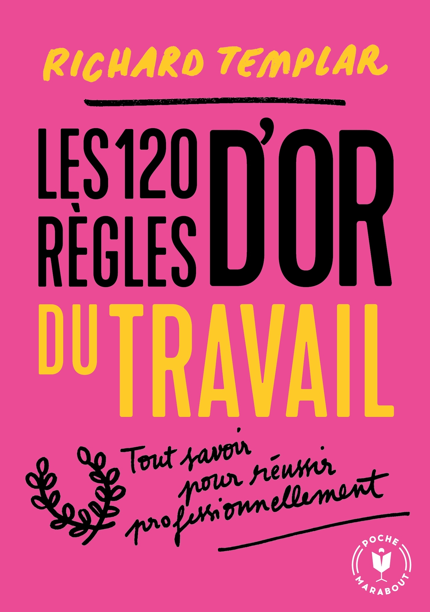 Les 120 règles d'or au travail