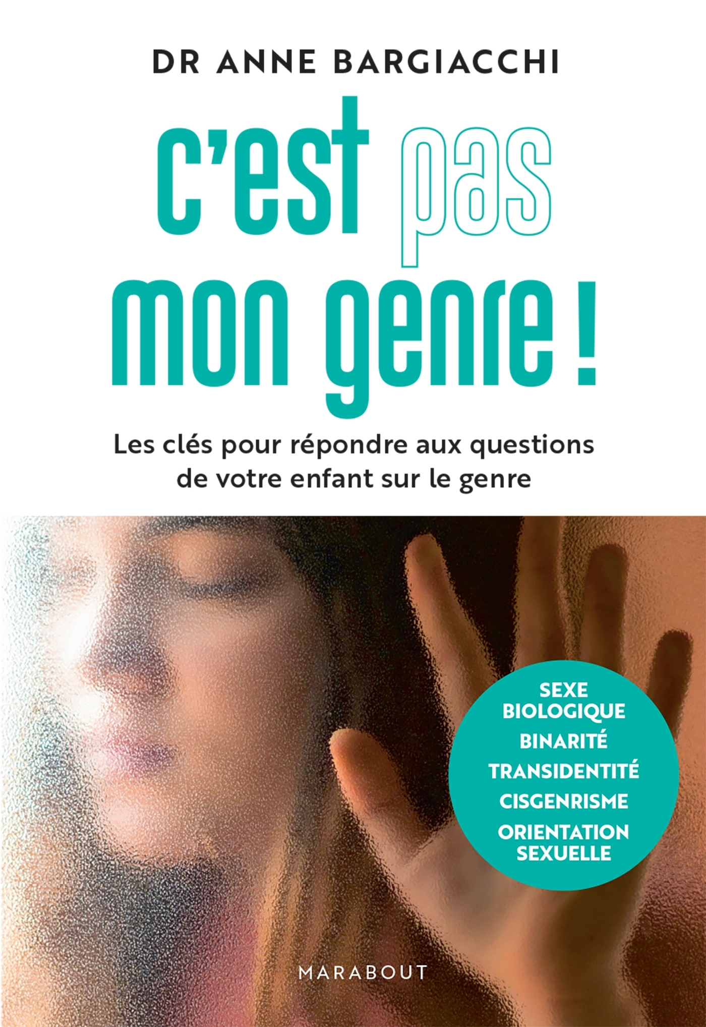C'est pas mon genre ! Les clés pour répondre aux questions de votre enfant sur le genre