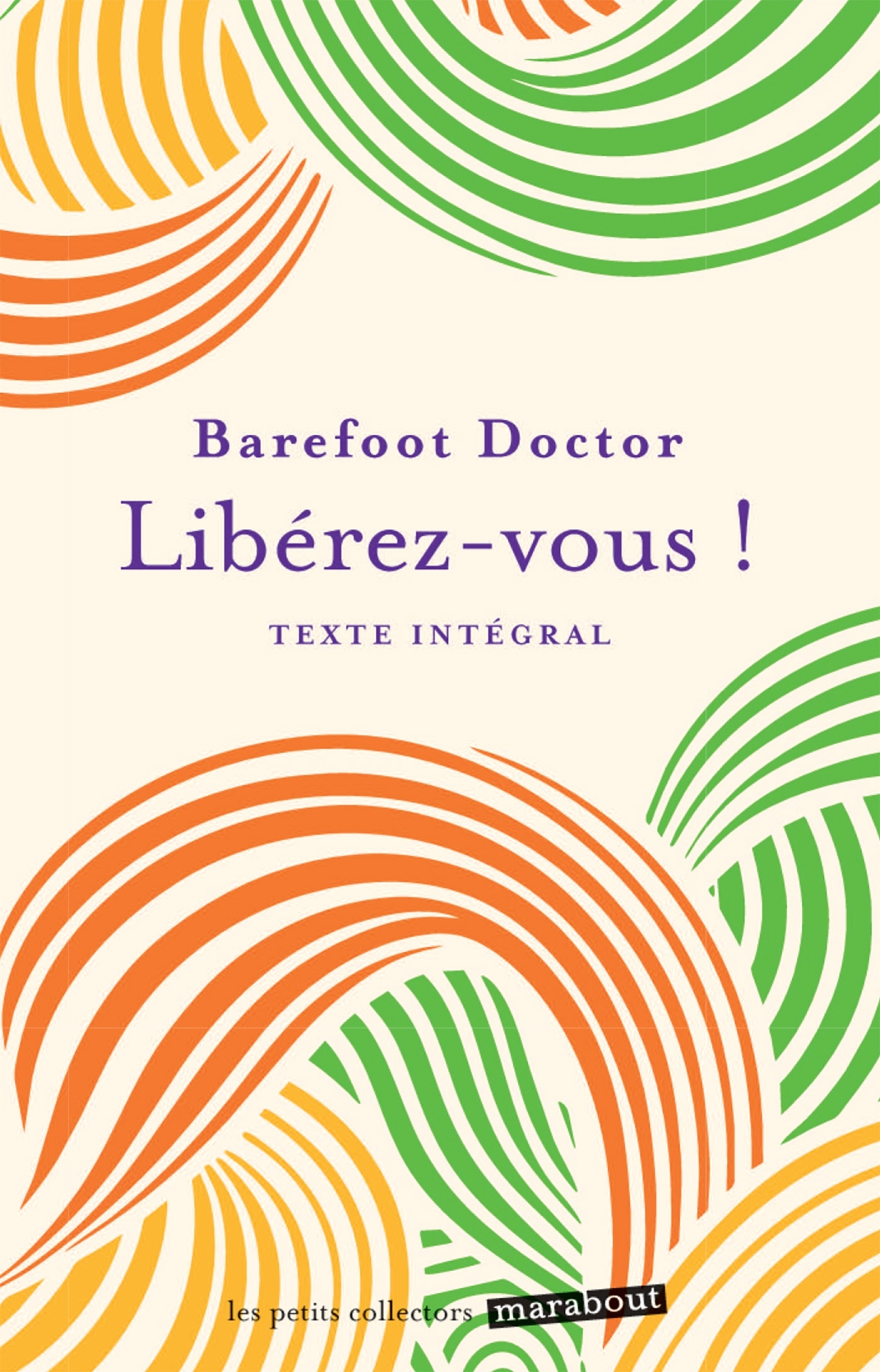 Libérez-vous, Barefoot Doctor