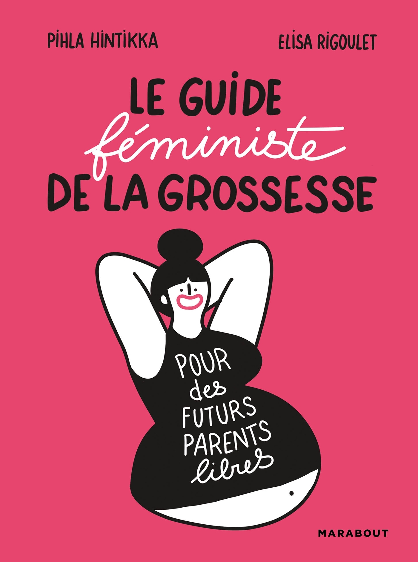 Le guide féministe de la grossesse, pour des futurs parents libres