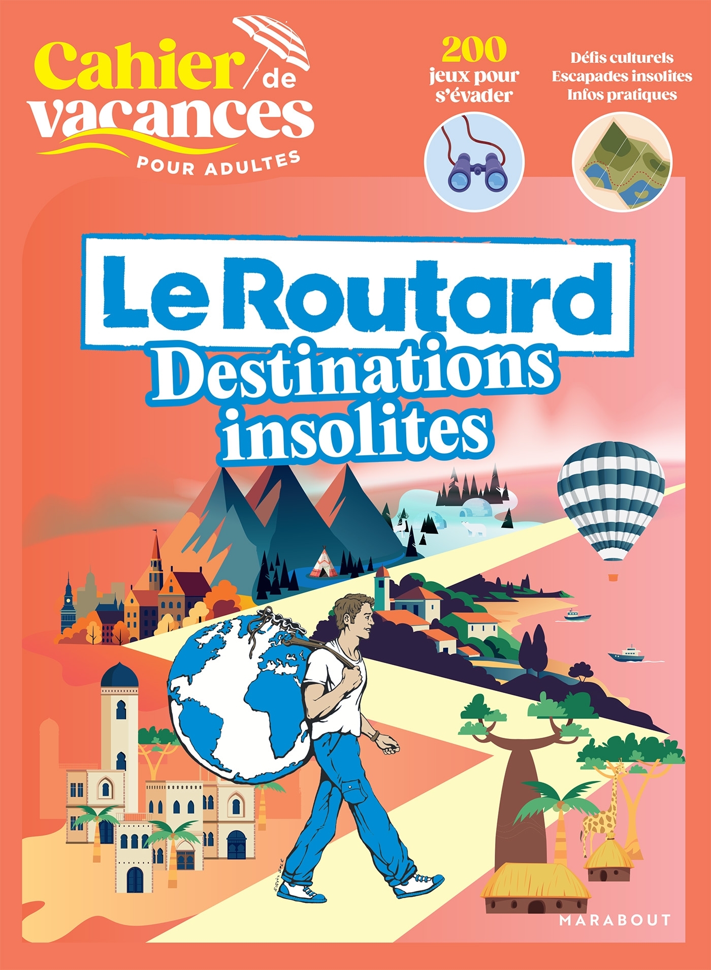 Cahier de vacances - Le Routard Destinations insolites