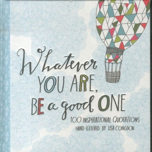 Whatever you Are, Be a Good One