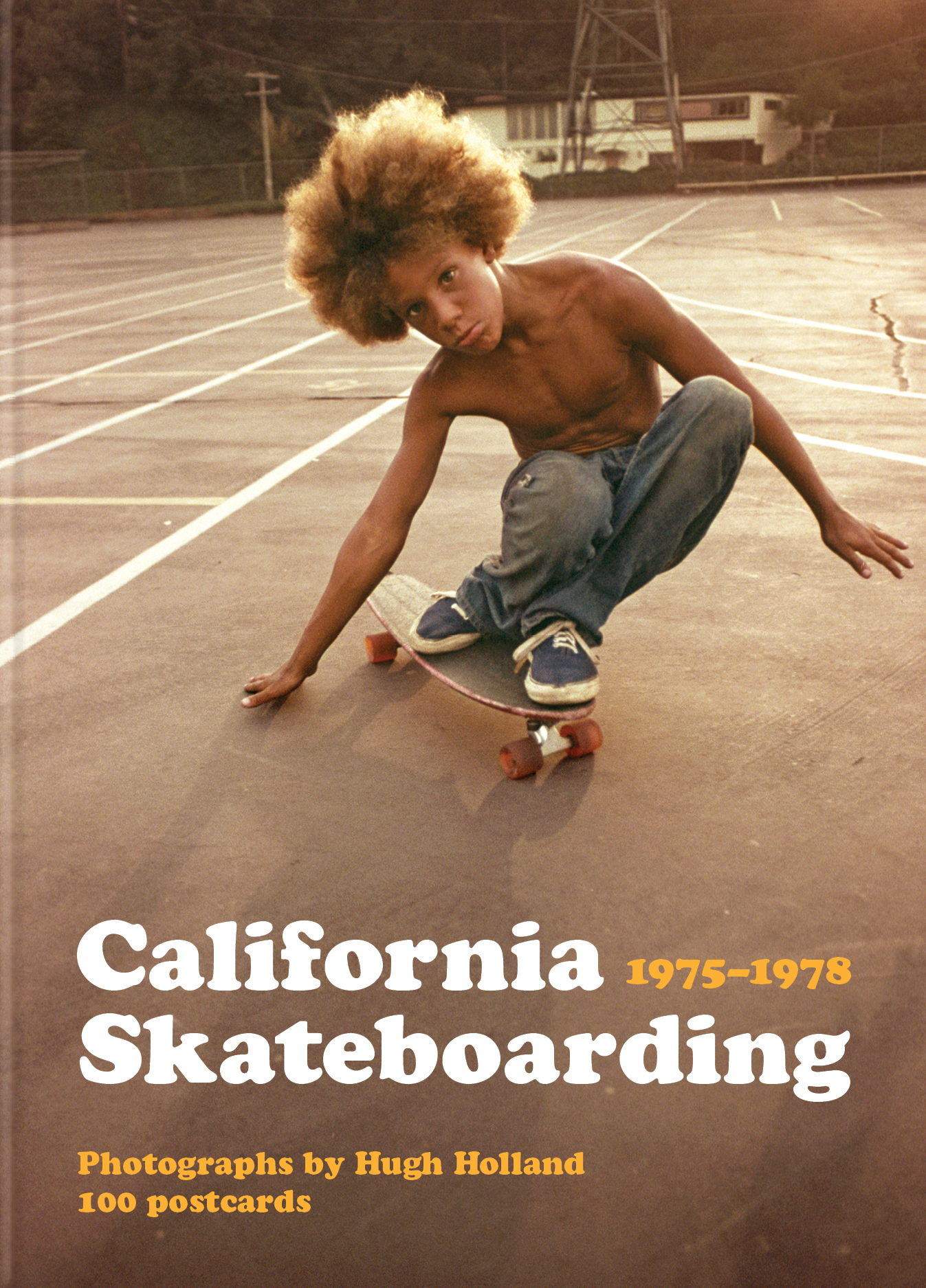 Sun. Skate. Seventies.: 100 Postcards