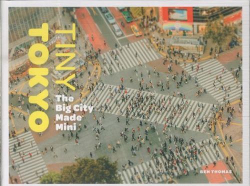 Tiny Tokyo: The Big City Made Mini