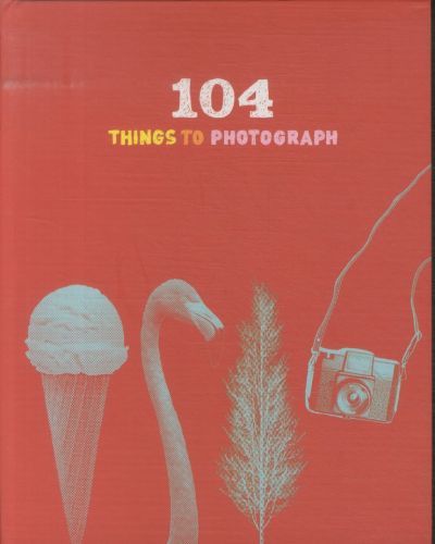 104 Things to Photograph