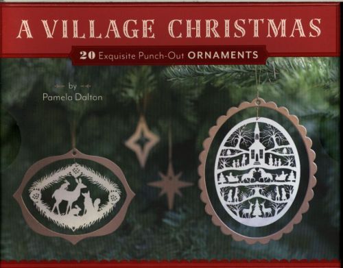 A Village Christmas: 20 Exquisite Punch-Out Ornaments