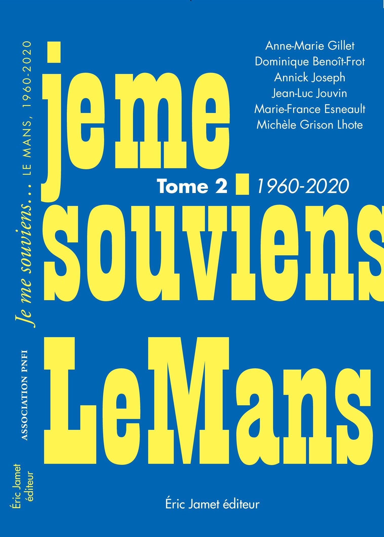 Je me souviens...Le Mans 1960-2020