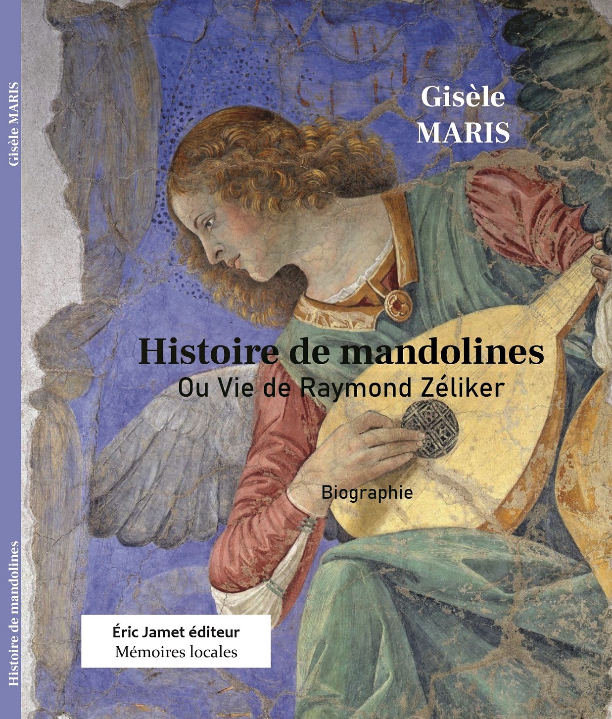 Histoire de Mandolines ou la vie de Raymond Zéliker