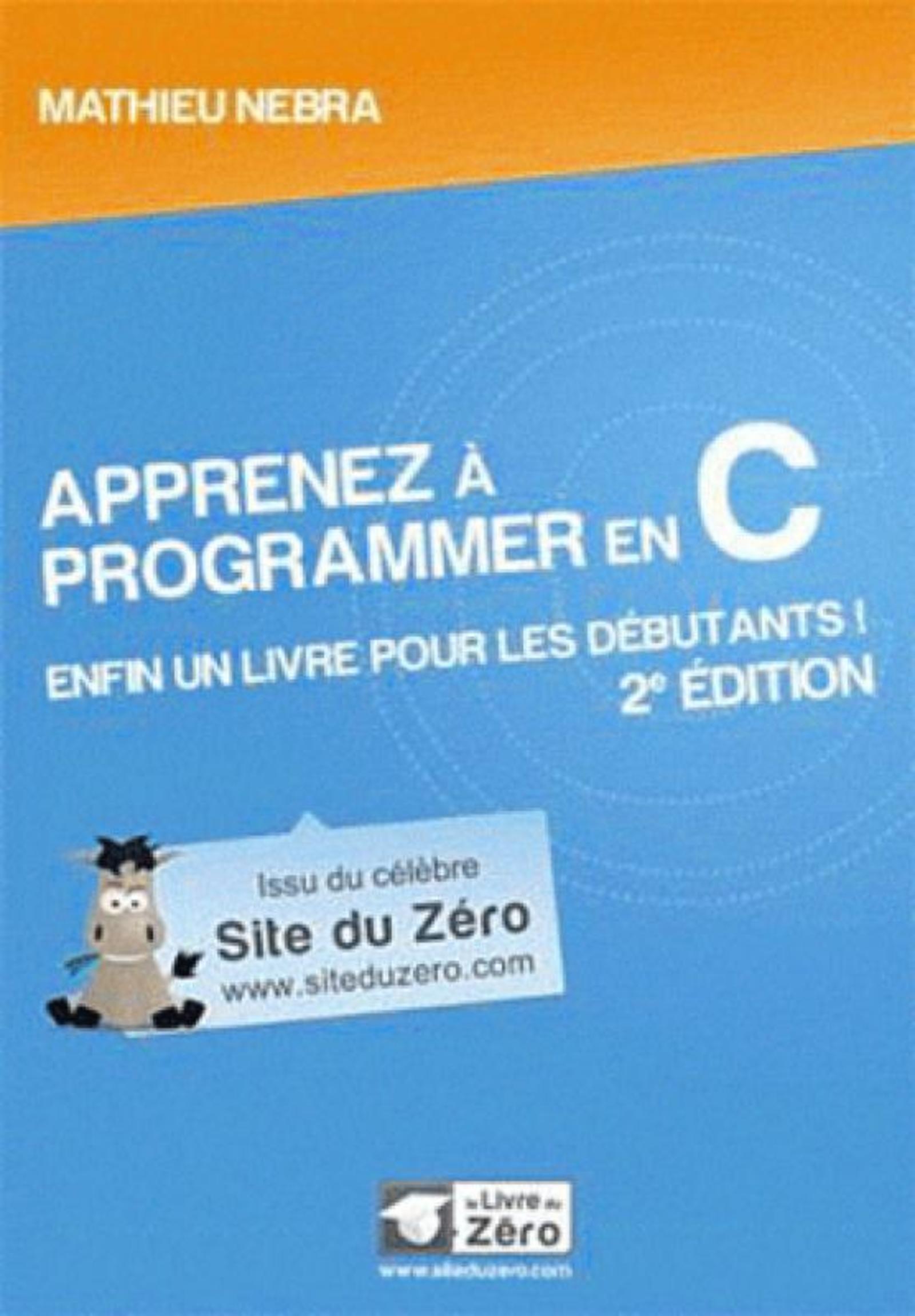 APPRENEZ A  PROGRAMMER EN C  2E EDITION