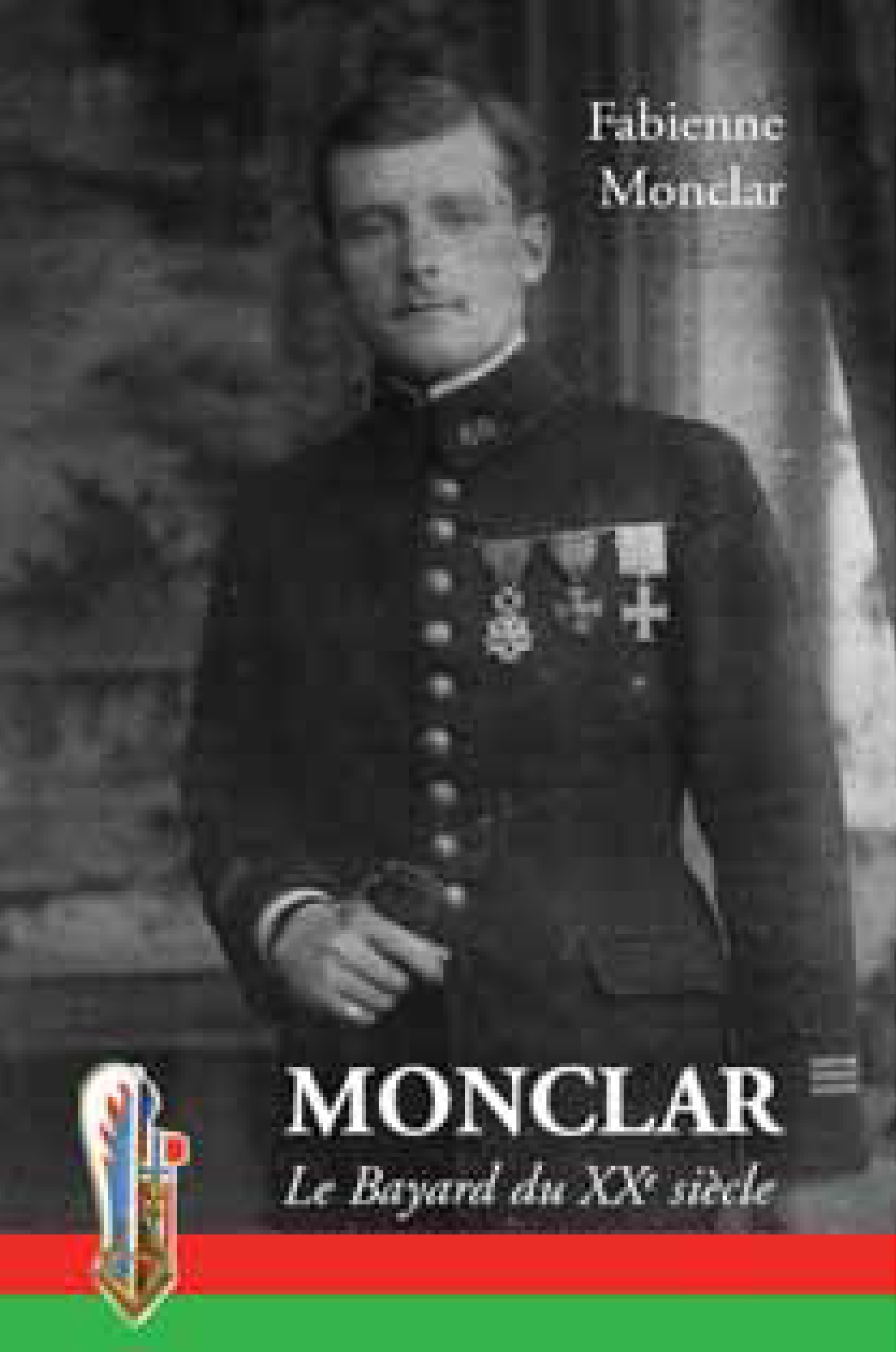 Monclar, le Bayard du XXe siècle