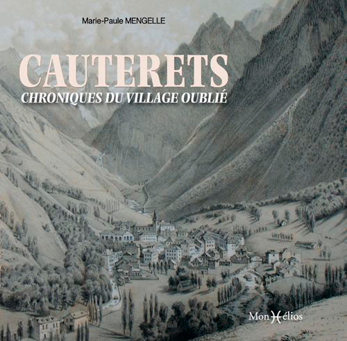 Cauterets, chroniques d'un village oublié