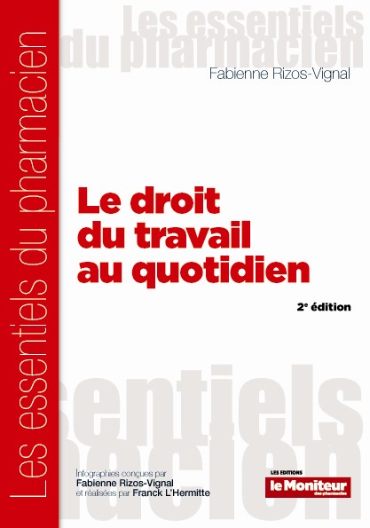 LE DROIT DU TRAVAIL AU QUOTIDIEN 2E ED