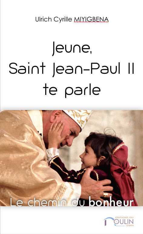 Jeune, Saint Jean-Paul II te parle