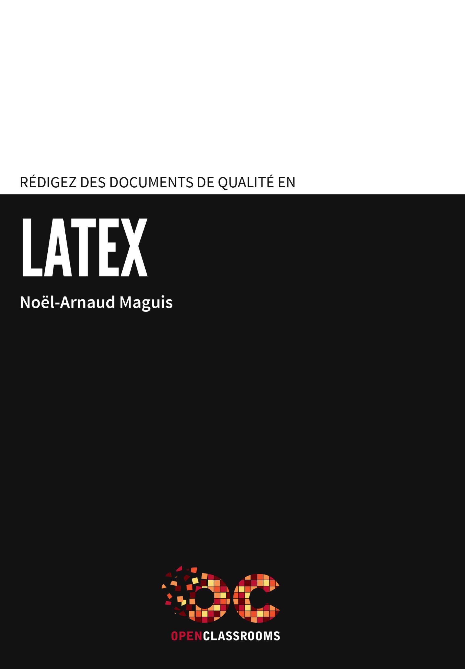 REDIGEZ DES DOCUMENTS DE QUALITE EN LATEX