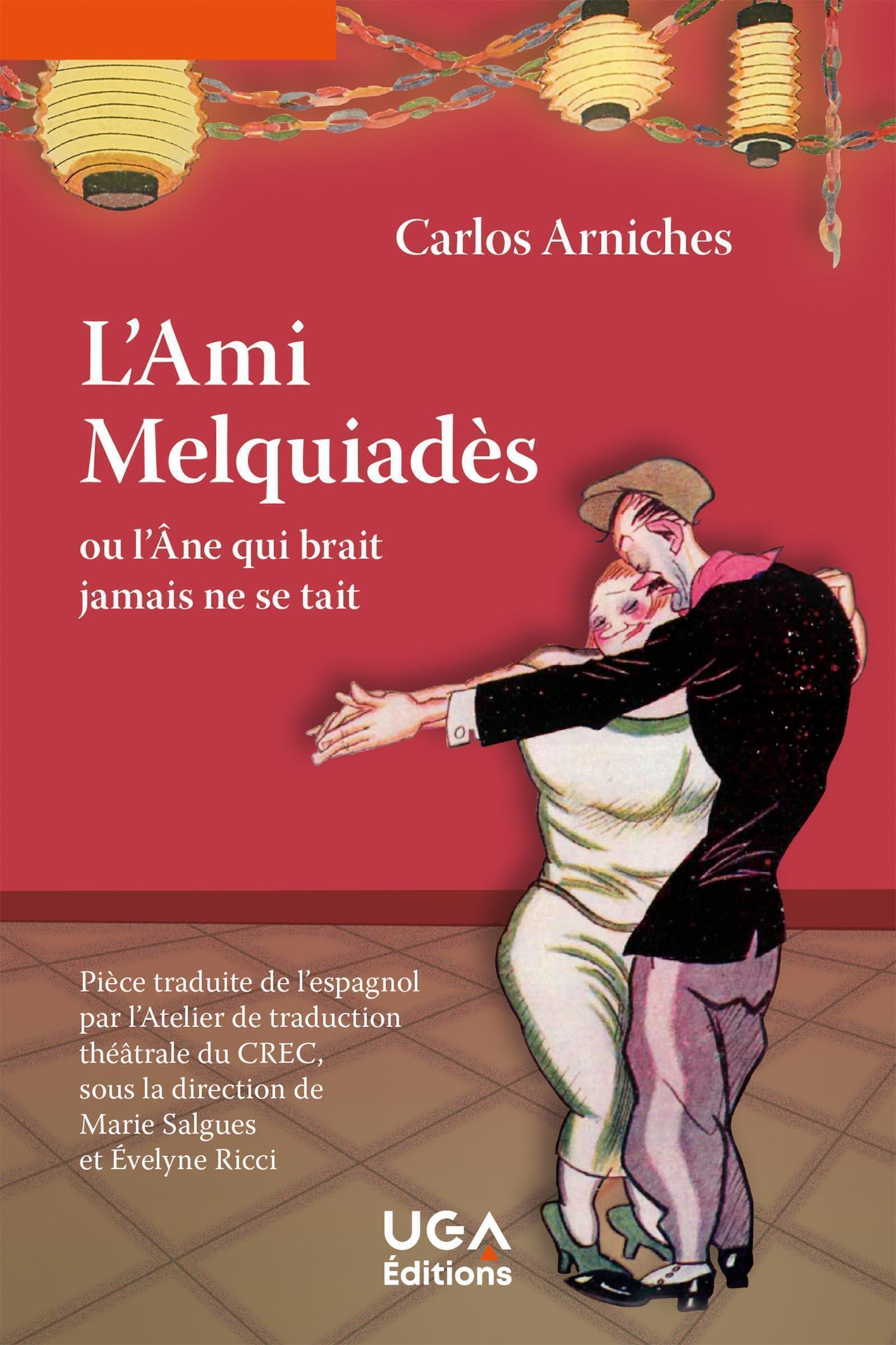 L'Ami Melquiadès ou l'âne qui brait jamais ne se tait
