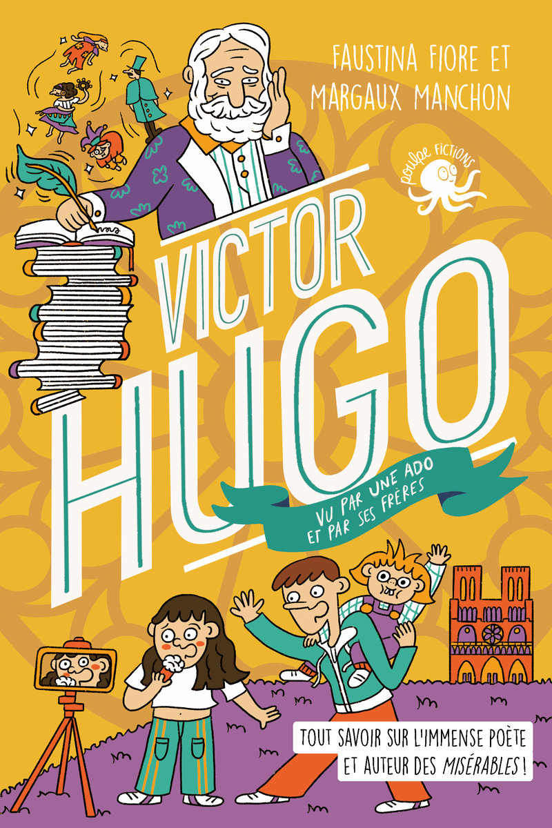 100 % Vrai - Victor Hugo vu par une ado et par ses frères !
